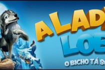 A Lady e o Lobo – O Bicho tá Solto | animação ganha trailer dublado