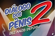 Diálogo dos Pênis 2 estreia no Teatro Juca Chaves