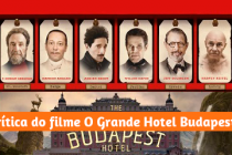 Crítica do filme O Grande Hotel Budapeste