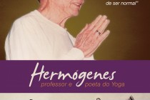 ‘HERMÓGENES, PROFESSOR E POETA DO YOGA’, filme sobre o precursor de Yoga no Brasil estreia em 10 salas de cinema