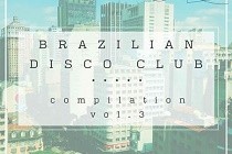 Coletivo Brazilian Disco Club lança sua terceira compilação e comemora aniversário