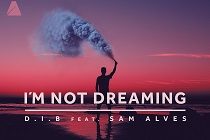 D.I.B lança “I’m Not Dreaming” em parceria com Sam Alves